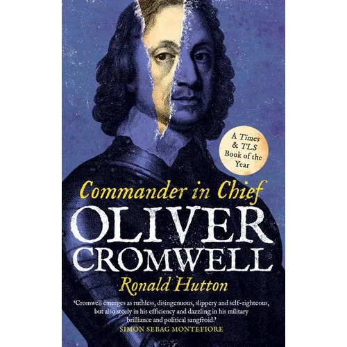 Oliver Cromwell: Commander in Chief
