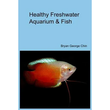 Healthy Freshwater Aquarium & Fish - Paperback