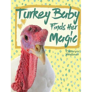 Turkey Baby Finds Her Magic - Hardcover