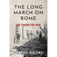 The Long March on Rome: The Forgotten War - Paperback