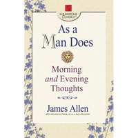 As a Man Does: Morning and Evening Thoughts - Paperback