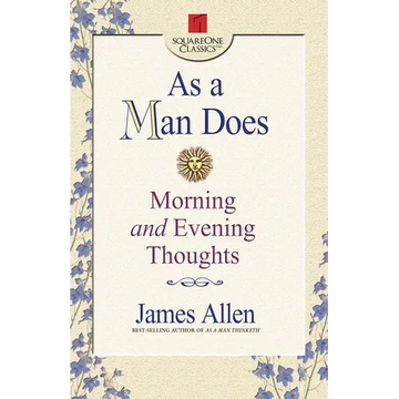 As a Man Does: Morning and Evening Thoughts - Paperback