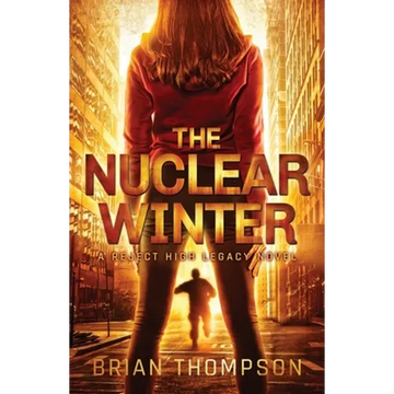 The Nuclear Winter: A Reject High Legacy Novel - Paperback