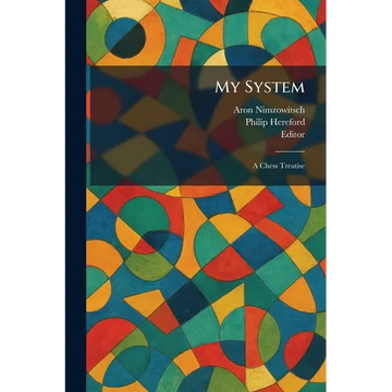 My System: A Chess Treatise - Paperback