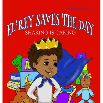 El'rey Saves The Day: Sharing is Caring - Hardcover