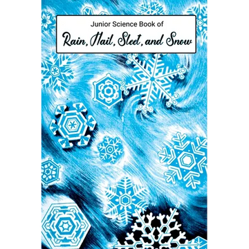 Junior Science Book of Rain, Hail, Sleet & Snow - Paperback