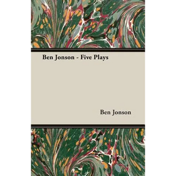 Ben Jonson - Five Plays - Paperback