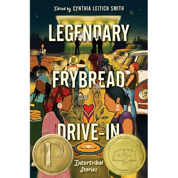 Legendary Frybread Drive-In: Intertribal Stories - Hardcover