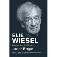 Elie Wiesel: Confronting the Silence - Paperback