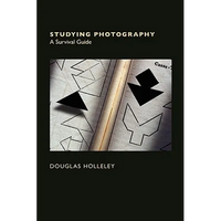 Studying Photography: A Survival Guide - Paperback
