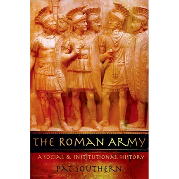 The Roman Army: A Social and Institutional History - Paperback