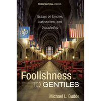 Foolishness to Gentiles - Paperback