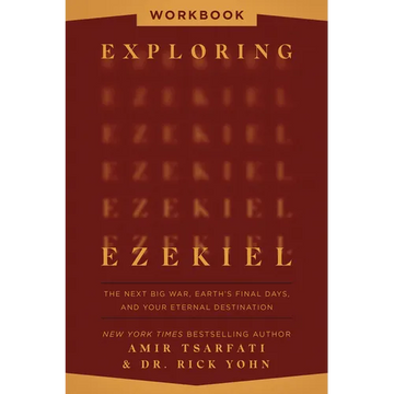 Exploring Ezekiel Workbook: The Next Big War, Earth's Final Days, and Your Eternal Destination - Paperback
