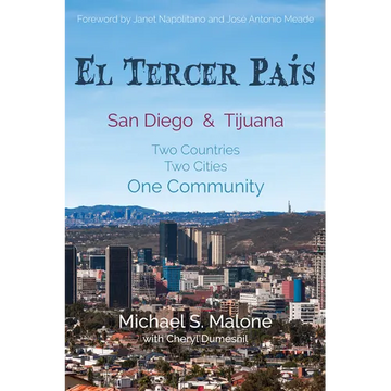 El Tercer País: San Diego & Tijuana: Two Countries, Two Cities, One Community - Hardcover