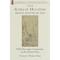 The Sutra of Hui-Neng, Grand Master of Zen: With Hui-Neng's Commentary on the Diamond Sutra - Paperback