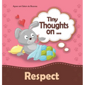 Tiny Thoughts on Respect: How to treat others with consideration