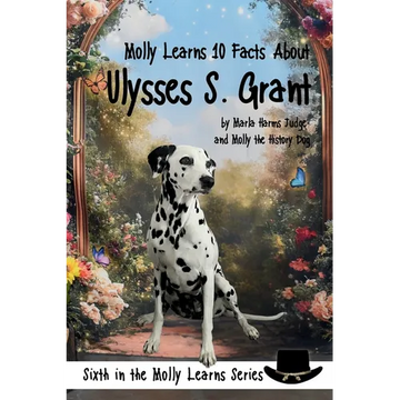 Molly Learns 10 Facts About Ulysses S. Grant - Hardcover
