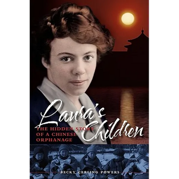 Laura's Children: the Hidden Story of a Chinese Orphanage - Paperback