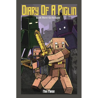 Diary of a Piglin Book 3: Go for Gold - Paperback