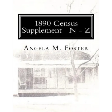 1890 Census Supplement N - Z - Paperback