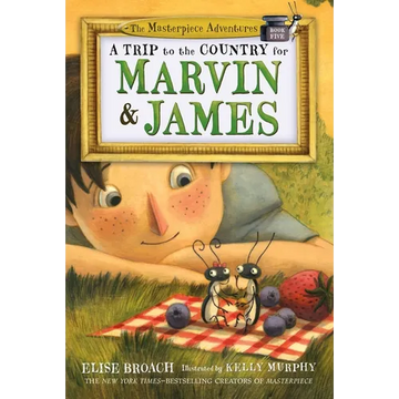 A Trip to the Country for Marvin & James: The Masterpiece Adventures, Book Five - Paperback