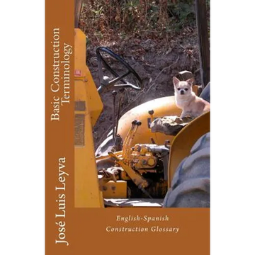 Basic Construction Terminology: English-Spanish Construction Glossary - Paperback