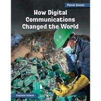How Digital Communications Changed the World - Library Binding