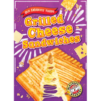 Grilled Cheese Sandwiches - Library Binding