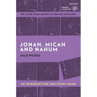Jonah, Micah and Nahum: An Introduction and Study Guide - Hardcover
