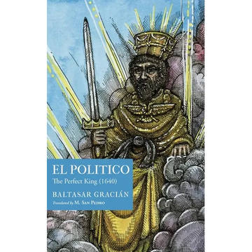 El Político: The Perfect King (1640) - Paperback