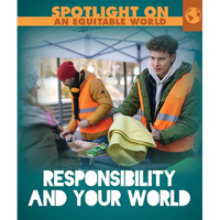Responsibility and Your World - Library Binding