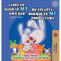 I Love to Sleep in My Own Bed Me encanta dormir en mi propia cama: English Spanish Bilingual Edition - Hardcover