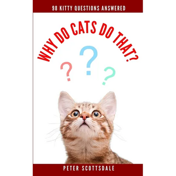 Why Do Cats Do That?: 98 Kitty Questions Answered - Paperback