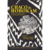 Chaco and Hohokam: Prehistoric Regional Systems in the American Southwest - Paperback