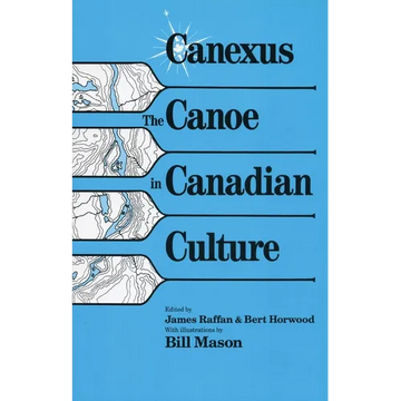 Canexus: The Canoe in Canadian Culture - Paperback