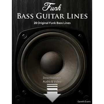 Funk Bass Guitar Lines: 20 Original Funk Bass Lines with Audio & Video - Paperback