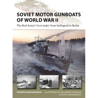Soviet Motor Gunboats of World War II: The Red Army's 'River Tanks' from Stalingrad to Berlin - Paperback