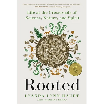 Rooted: Life at the Crossroads of Science, Nature, and Spirit - Paperback