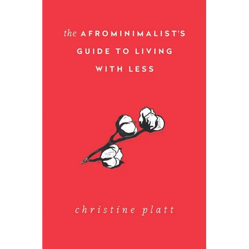 The Afrominimalist's Guide to Living with Less - Paperback