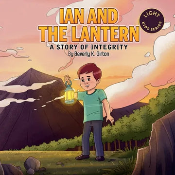 Ian and the Lantern: A Story of Integrity - Paperback