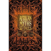 African Myths & Tales: Epic Tales - Hardcover