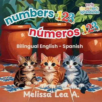 numbers 123 números 123: Bilingual English - Spanish - Paperback