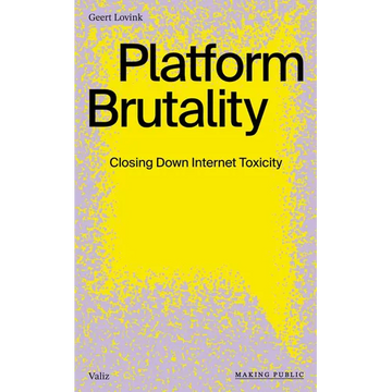 Platform Brutality: Closing Down Internet Toxicity - Paperback