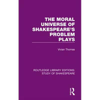 The Moral Universe of Shakespeare's Problem Plays - Paperback