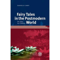 Fairy Tales in the Postmodern World: No Tales for Children - Hardcover