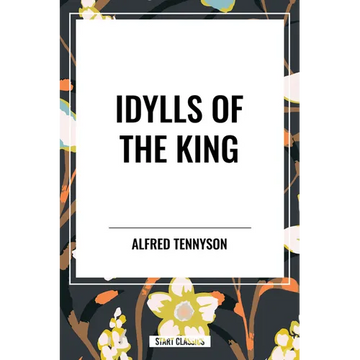 Idylls of the King - Paperback