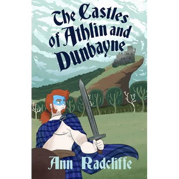 The Castles of Athlin and Dunbayne: A Highland Story - Paperback
