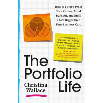 The Portfolio Life: How to Future-Proof Your Career, Avoid Burnout, and Build a Life Bigger Than Your Business Card - Paperback