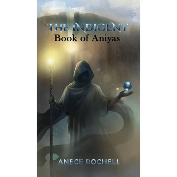 The Indigent: Book of Aniyas - Hardcover