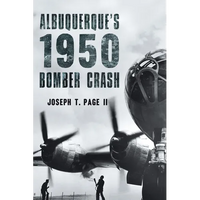 Albuquerque's 1950 Bomber Crash - Paperback